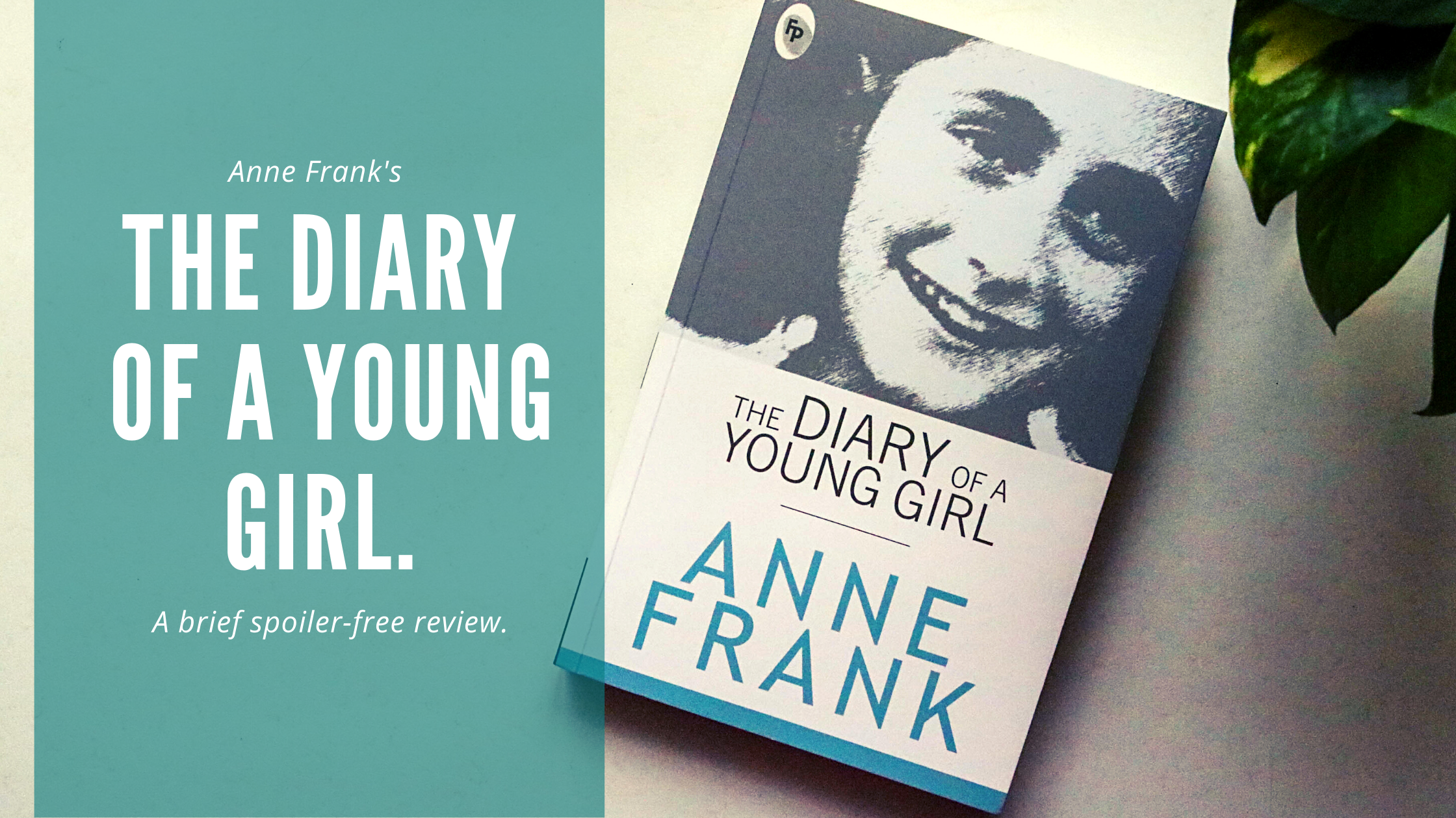 The Diary of a Young Girl by Anne Frank | A brief review.