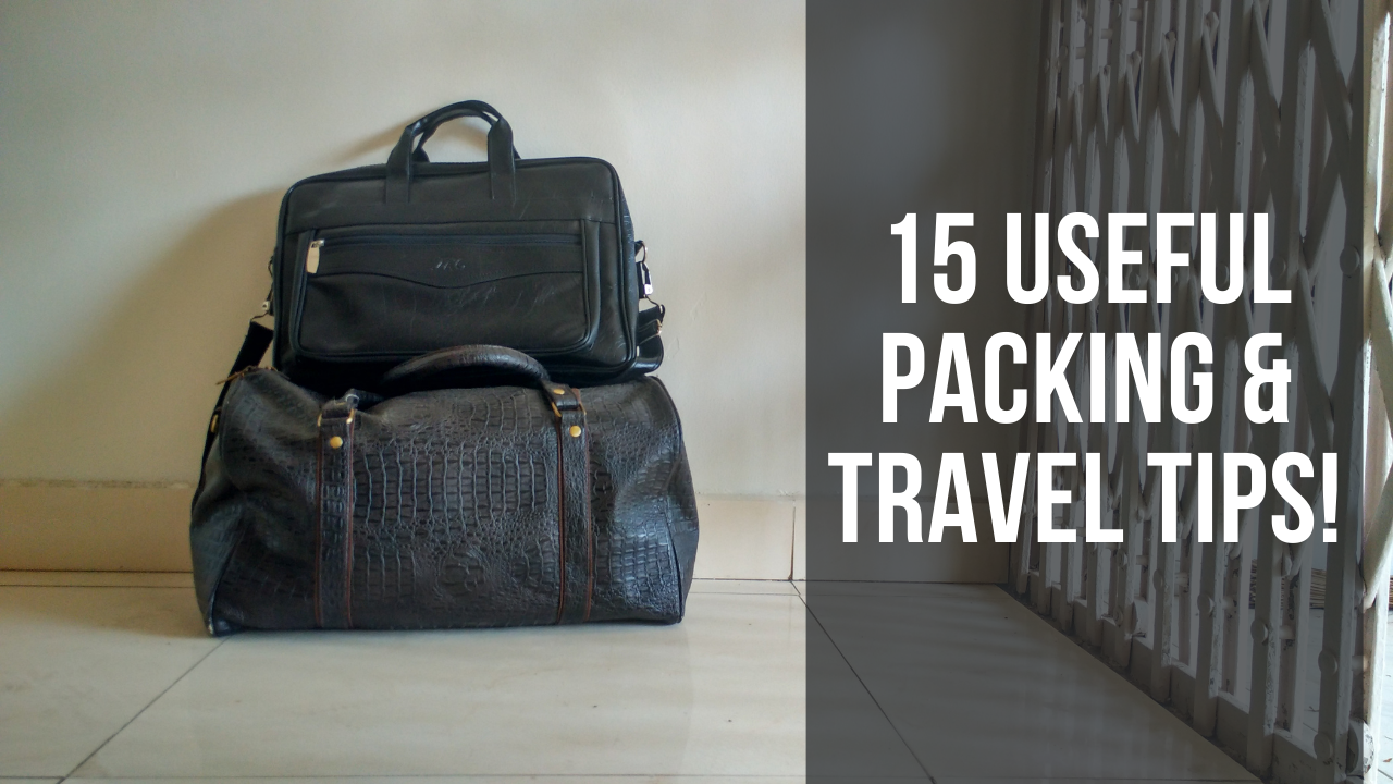 MY PACKING AND TRAVEL TIPS